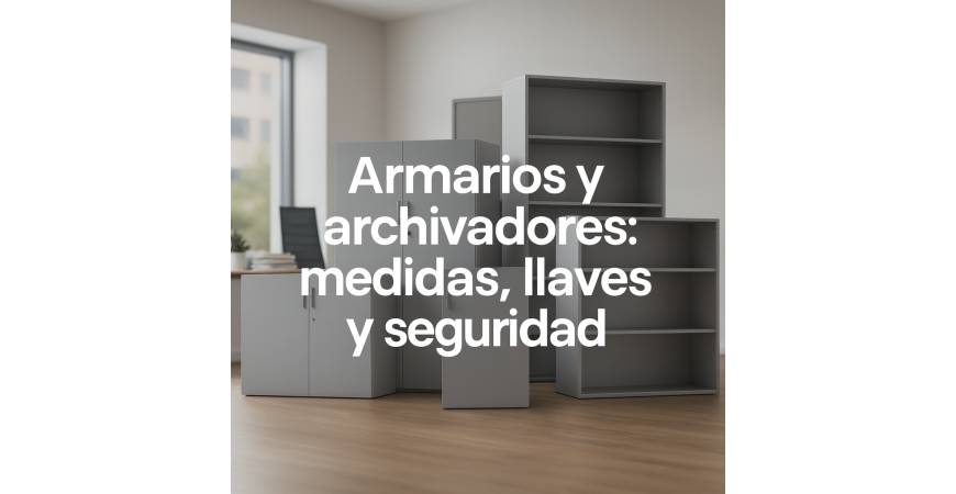 Armários e arquivadores: medidas, chaves e segurança